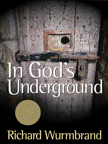 In God's Underground, by Richard Wurmbrand