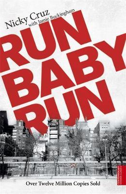 Run Baby Run, by Nicky Cruz, with Jamie Buckingham