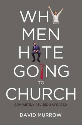 Why Men Hate Going to Church, by David Murrow